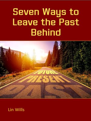 cover image of Seven Ways to Leave the Past Behind